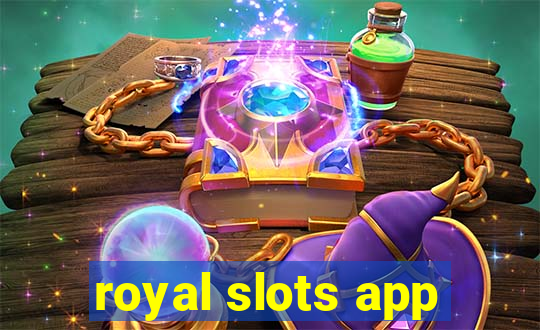 royal slots app